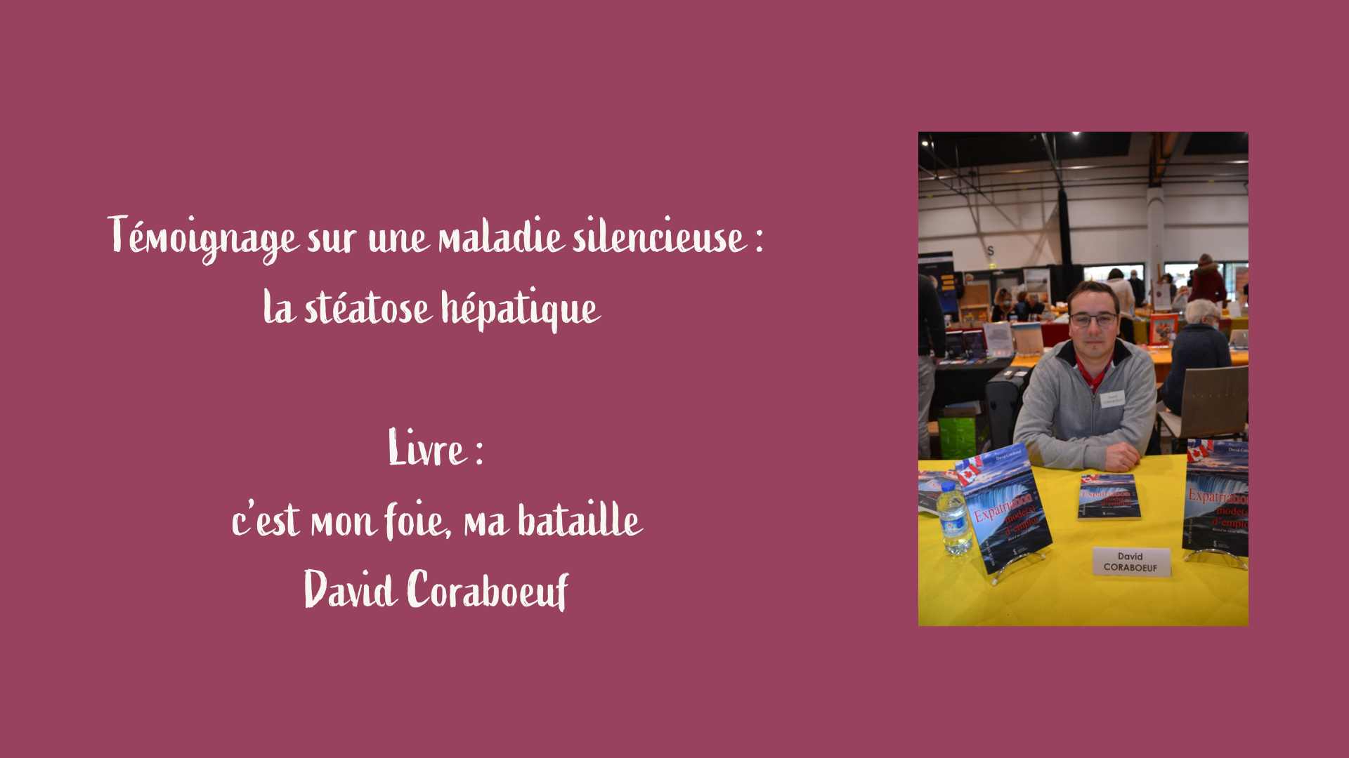 témoignage sur une maladie silencieuse : la stéatose hépatique avec le livre "c'est mon foie, ma bataille".